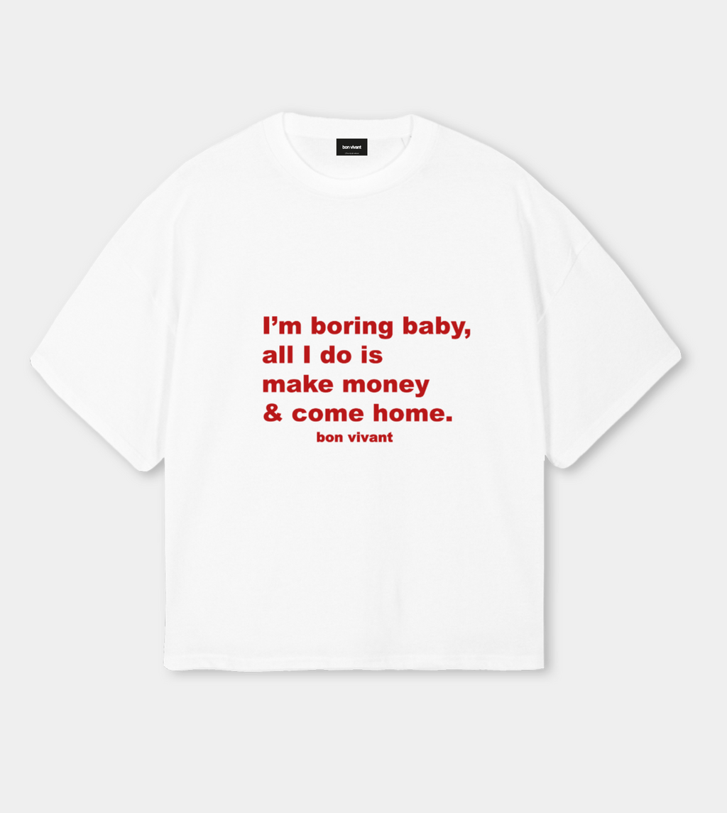 Im Boring Baby Tee
