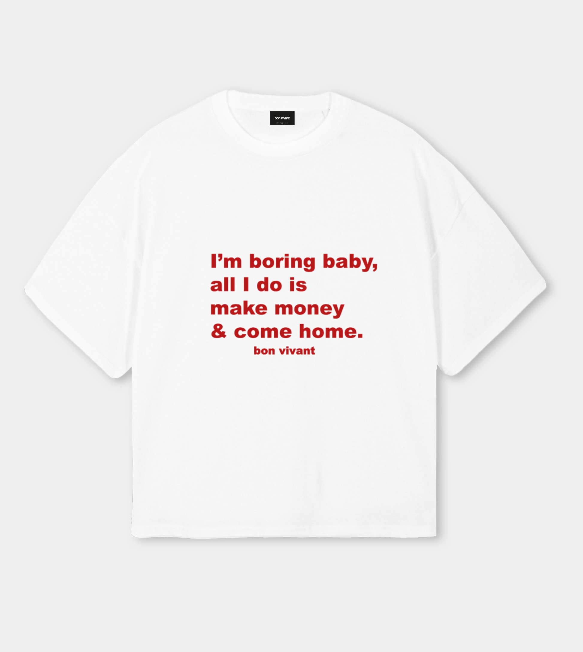 Im Boring Baby Tee